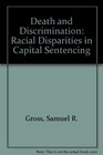 Death and Discrimination Racial Disparities in Capital Sentencing