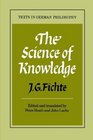 The Science of Knowledge  With the First and Second Introductions