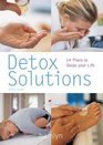 Detox Solutions  14 Plans to Detox Your Life