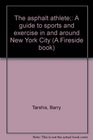 The asphalt athlete A guide to sports and exercise in and around New York City