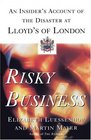 Risky Business An Insider's Account of the Disaster at Lloyd's of London