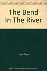 The Bend In The River 1987 publication