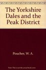 The Yorkshire Dales and the Peak District