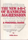 The New ABC of Handling Aggression