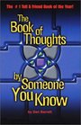 The Book of Thoughts by Someone You Know