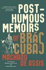 Posthumous Memoirs of Brs Cubas A Novel