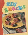 Silly Snacks