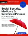 Social Security Medicare  Government Pensions Get the Most Out of Your Retirement and Medical Benefits