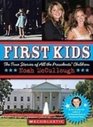 First Kids The True Stories of All the Presidents' Children
