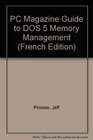 PC Magazine Guide to DOS 5 Memory Management with Utilities