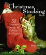 The Christmas Stocking Book: 50 Exquisite Designs That Celebrate the Season