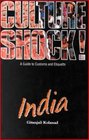 CULTURE SHOCK INDIA A GUIDE TO CUSTOMS AND ETIQUETTE