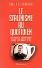 Le Stalinisme au quotidien  La Russie sovitique dans les annes 30