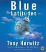Blue Latitudes: Boldly Going Where Captain Cook has Gone Before (Audio CD) (Abridged)