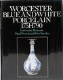 Worcester Blue and White Porcelain 17511790 An Illustrated Encyclopaedia of the Patterns