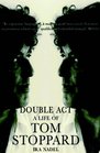 Double Act A Life of Tom Stoppard