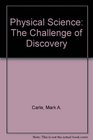 Physical Science The Challenge of Discovery