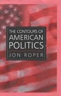 The Contours of American Politics An Introduction