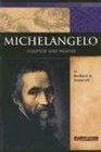 Michelangelo Sculptor and Painter