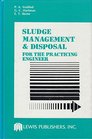 Sludge Mgmt  Disposal for the Practicing Engr