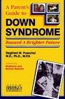 Parent's Guide to Down Syndrome : Toward A Brighter Future