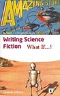Writing Science Fiction What If