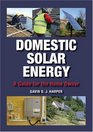 Domestic Solar Energy A Guide for the Home Owner