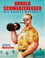 Arnold SchwarzeneggerDie nackte Wahrheit