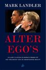 Alter ego's Hillary Clinton Barack Obama en hun verborgen strijd om de Amerikaanse macht