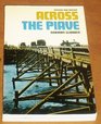 Across the Piave Personal Account of the British Forces in Italy 191719