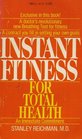 Instant Fitness for Total Health