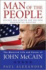 Man of the People The Maverick Life and Career of John McCain