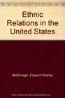 Ethnic Relations in the United States