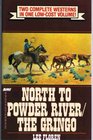 North to Powder River The Gringo