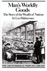 Man's Worldly Goods The Story of the Wealth of Nations