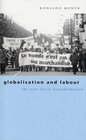 Globalization and Labour The New Great Transformation
