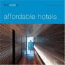 Best Designed Affordable Hotels