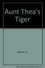 Aunt Thea's Tiger