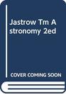 Jastrow Tm Astronomy 2ed