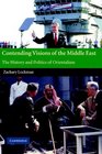 Contending Visions of the Middle East  The History and Politics of Orientalism