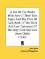 A List Of The Books With Part Of Their Title Pages And The Price Of Each Book Of The Third And Last Testament Of The Only God Our Lord Jesus Christ
