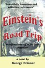 Einstein's Road Trip  :   Confessions of a Fellow Traveler