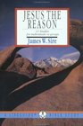 Jesus the Reason 11 Studies for Individuals or Groups