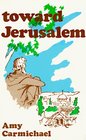 Toward Jerusalem