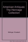 American Antiques The Hennage Collection