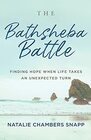 The Bathsheba Battle: Finding Hope When Life Takes an Unexpected Turn