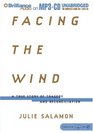 Facing the Wind  The True Story of Tragedy and Reconciliation