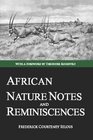 African Nature Notes and Reminiscences