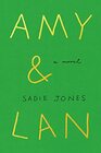 Amy  Lan A Novel