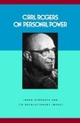 Carl Rogers on Personal Power Inner Strength and Its Revolutionary Impact